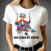 Lebe das Leben - T-Shirt